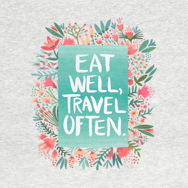 Eat well, travel often by CatCoq